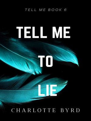 cover image of Tell me to Lie
